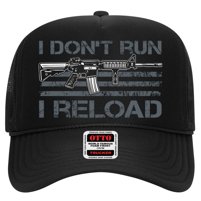 I Don't Run I Reload Funny Gun Owner Pro Guns (ON BACK) Trucker Hat