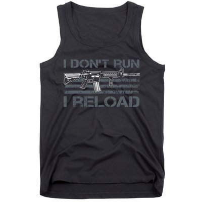 I Don't Run I Reload Funny Gun Owner Pro Guns (ON BACK) Tank Top