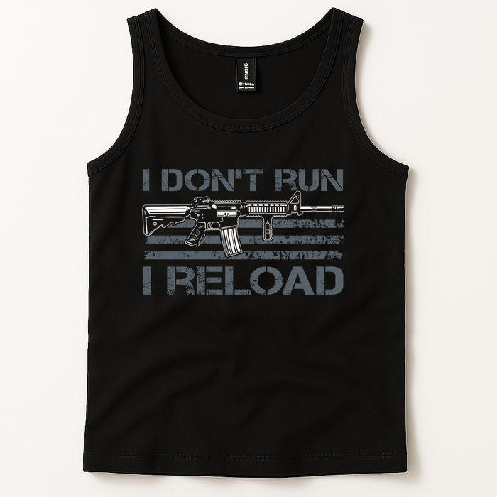 I Don't Run I Reload Funny Gun Owner Pro Guns (ON BACK) Tank Top