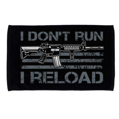 I Don't Run I Reload Funny Gun Owner Pro Guns (ON BACK) Microfiber Hand Towel