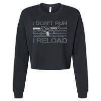 I Don't Run I Reload Funny Gun Owner Pro Guns (ON BACK) Cropped Pullover Crew