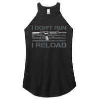I Don't Run I Reload Funny Gun Owner Pro Guns (ON BACK) Women's Perfect Tri Rocker Tank