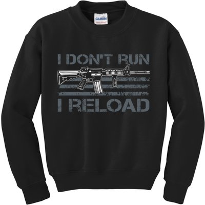 I Don't Run I Reload Funny Gun Owner Pro Guns (ON BACK) Kids Sweatshirt
