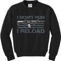 I Don't Run I Reload Funny Gun Owner Pro Guns (ON BACK) Kids Sweatshirt