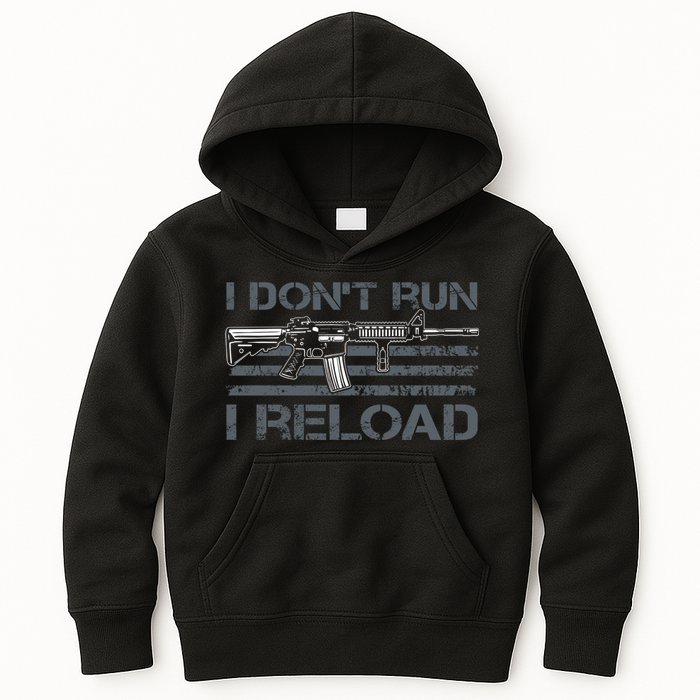 I Don't Run I Reload Funny Gun Owner Pro Guns (ON BACK) Kids Hoodie