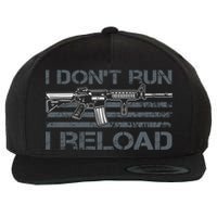 I Don't Run I Reload Funny Gun Owner Pro Guns (ON BACK) Wool Snapback Cap