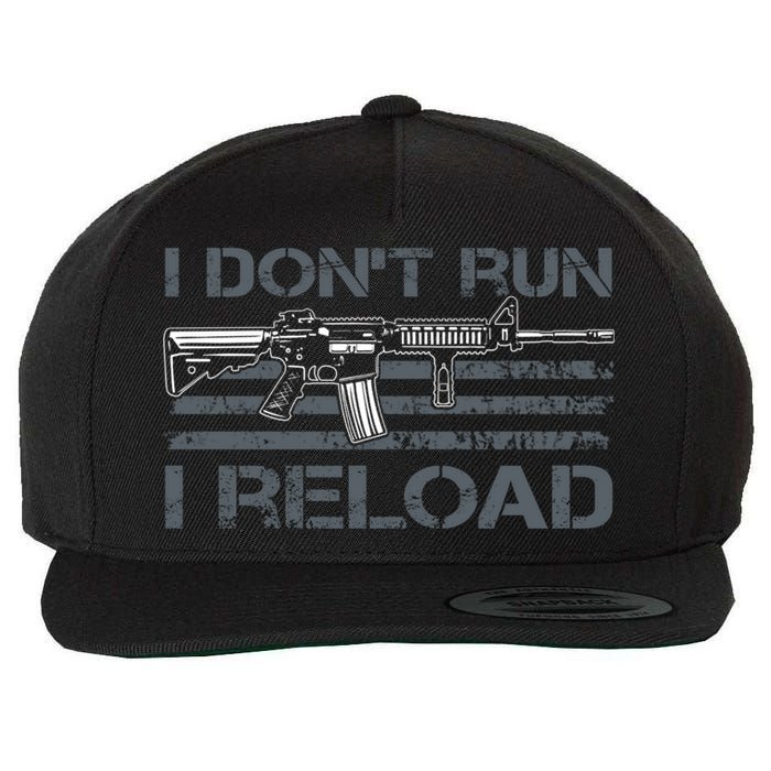 I Don't Run I Reload Funny Gun Owner Pro Guns (ON BACK) Wool Snapback Cap