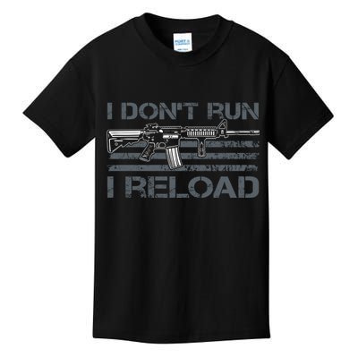 I Don't Run I Reload Funny Gun Owner Pro Guns (ON BACK) Kids T-Shirt