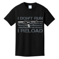 I Don't Run I Reload Funny Gun Owner Pro Guns (ON BACK) Kids T-Shirt