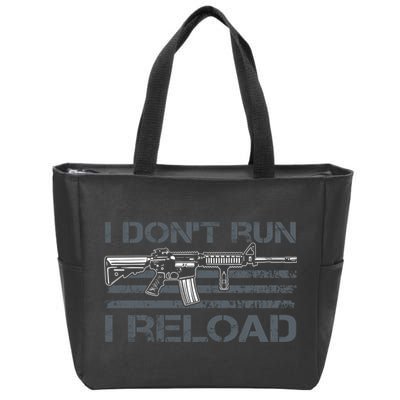 I Don't Run I Reload Funny Gun Owner Pro Guns (ON BACK) Zip Tote Bag