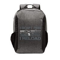 I Don't Run I Reload Funny Gun Owner Pro Guns (ON BACK) Vector Backpack