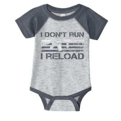 I Don't Run I Reload Funny Gun Owner Pro Guns (ON BACK) Infant Baby Jersey Bodysuit