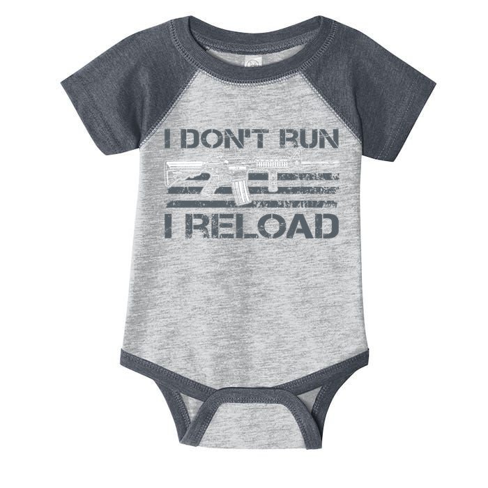I Don't Run I Reload Funny Gun Owner Pro Guns (ON BACK) Infant Baby Jersey Bodysuit