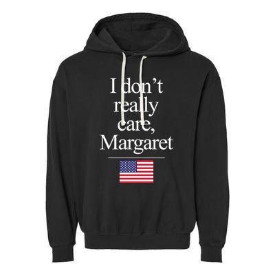 I Dont Really Care Margaret Minimalist Jd Vance Garment-Dyed Fleece Hoodie