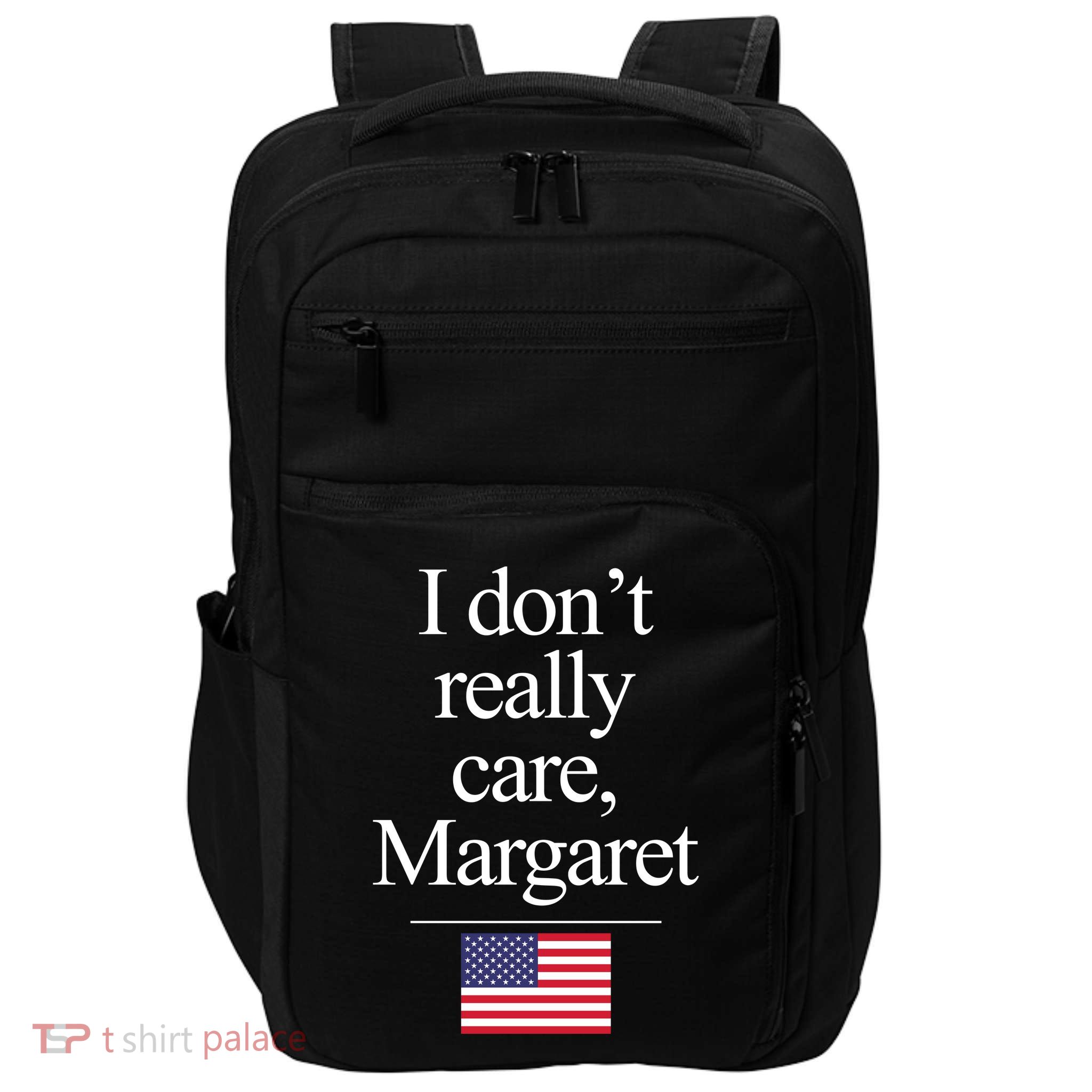 I Dont Really Care Margaret Minimalist Jd Vance Impact Tech Backpack