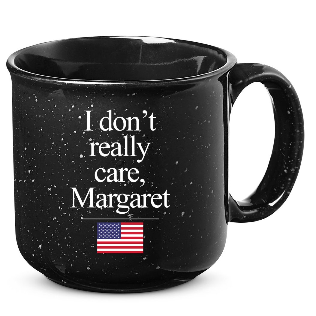 I Dont Really Care Margaret Minimalist Jd Vance 15oz Campfire Ceramic Mug