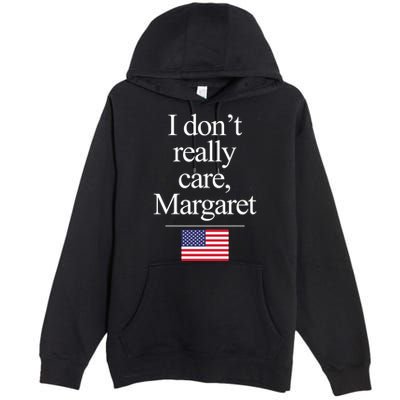 I Dont Really Care Margaret Minimalist Jd Vance Premium Pullover Hoodie