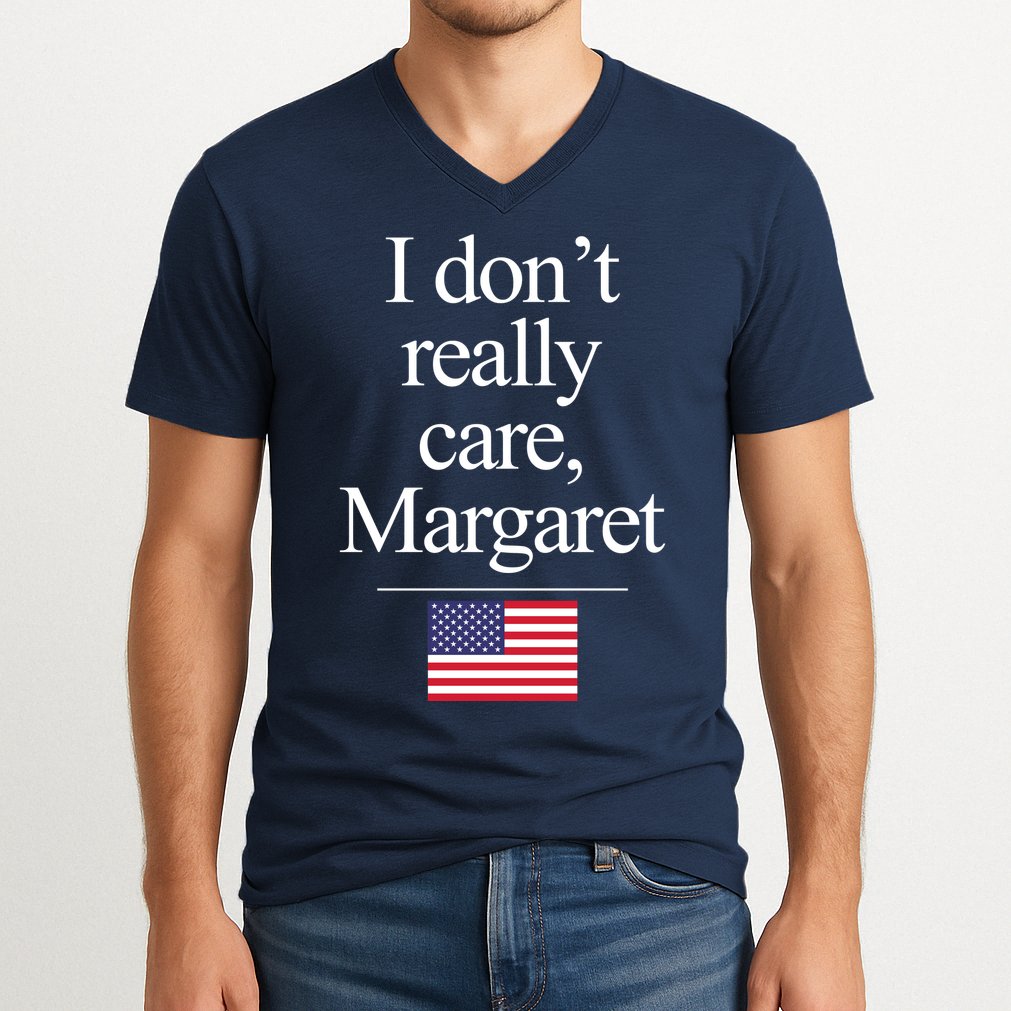 I Dont Really Care Margaret Minimalist Jd Vance V-Neck T-Shirt