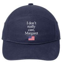 I Dont Really Care Margaret Minimalist Jd Vance 7-Panel Snapback Hat