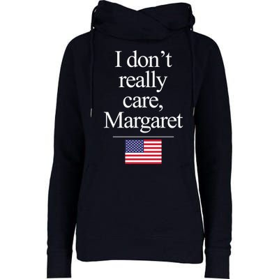 I Dont Really Care Margaret Minimalist Jd Vance Womens Funnel Neck Pullover Hood