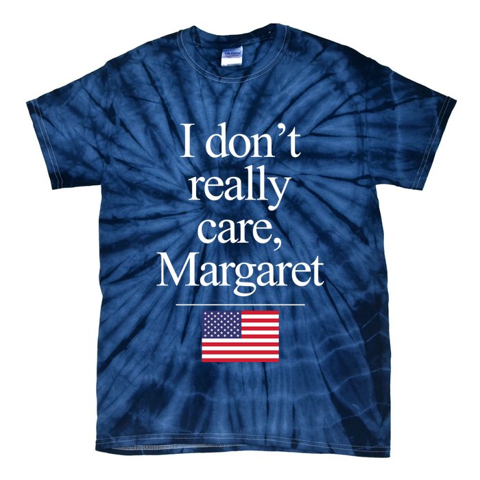 I Dont Really Care Margaret Minimalist Jd Vance Tie-Dye T-Shirt