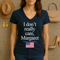 I Dont Really Care Margaret Minimalist Jd Vance Women's V-Neck T-Shirt