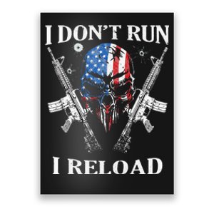 I Dont Run I Reload Gun Rights AR 15 Skull American Flag Poster