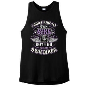 I Don´T Ride My Own Bike But I Do Ride My Own Biker Ladies PosiCharge Tri-Blend Wicking Tank