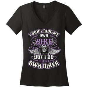 I Don´T Ride My Own Bike But I Do Ride My Own Biker Women's V-Neck T-Shirt