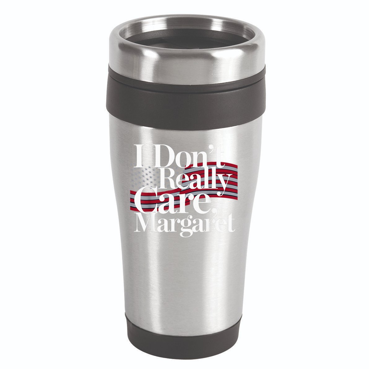 I DonT Really Care Margaret Minimalist 16oz Travel Tumbler