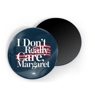 I DonT Really Care Margaret Minimalist Magnet