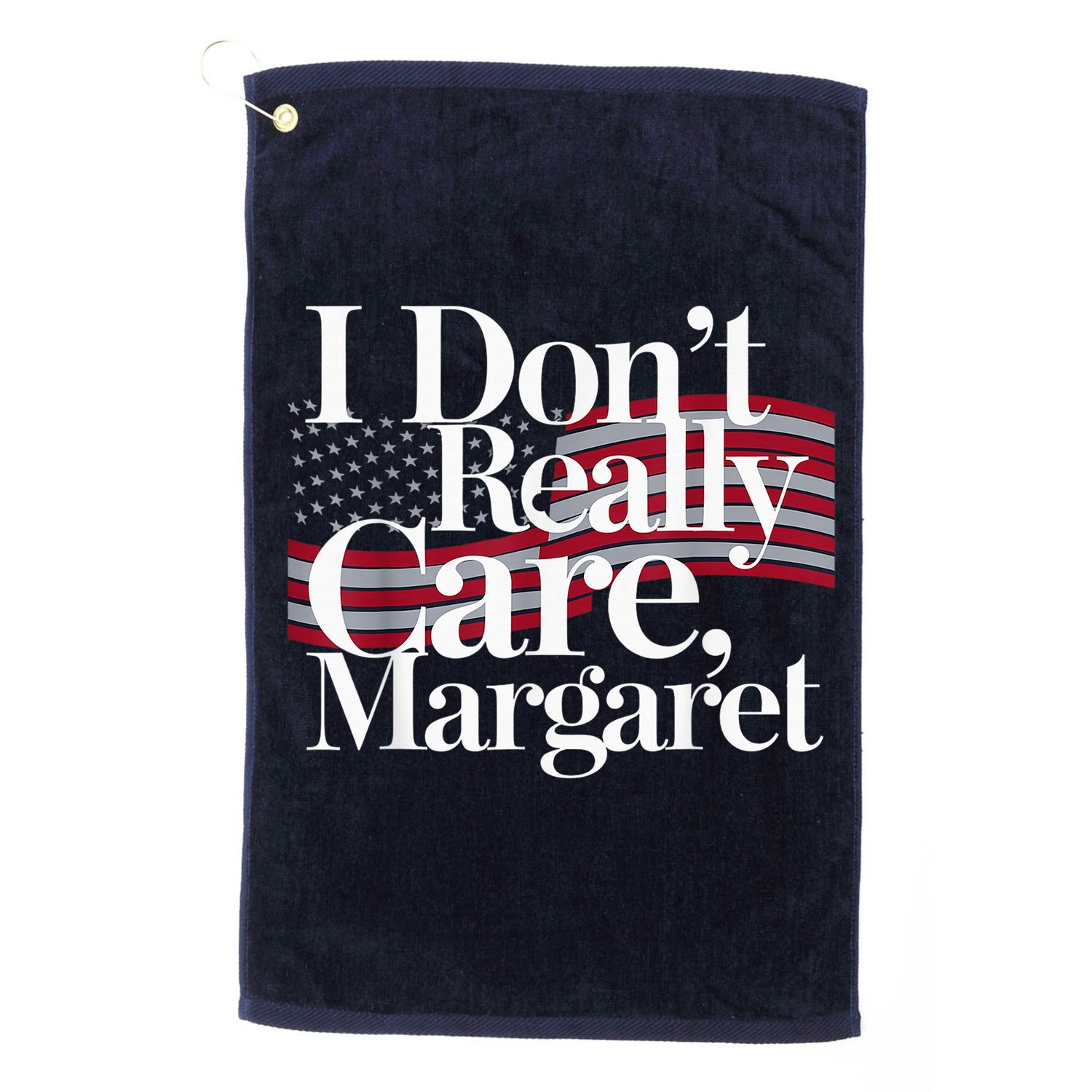 I DonT Really Care Margaret Minimalist Golf Towel
