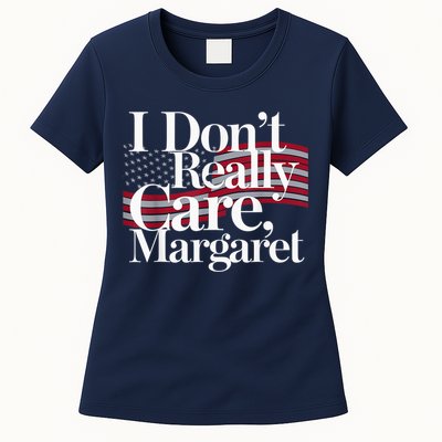 I DonT Really Care Margaret Minimalist Womens T-Shirt