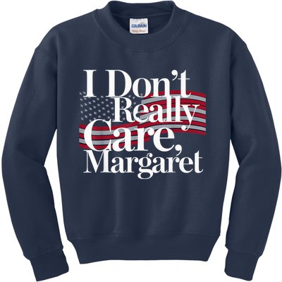I DonT Really Care Margaret Minimalist Kids Sweatshirt