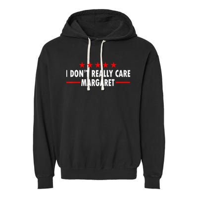 I Don’T Really Care Margaret Jd Vance Funny Minimalist Garment-Dyed Fleece Hoodie
