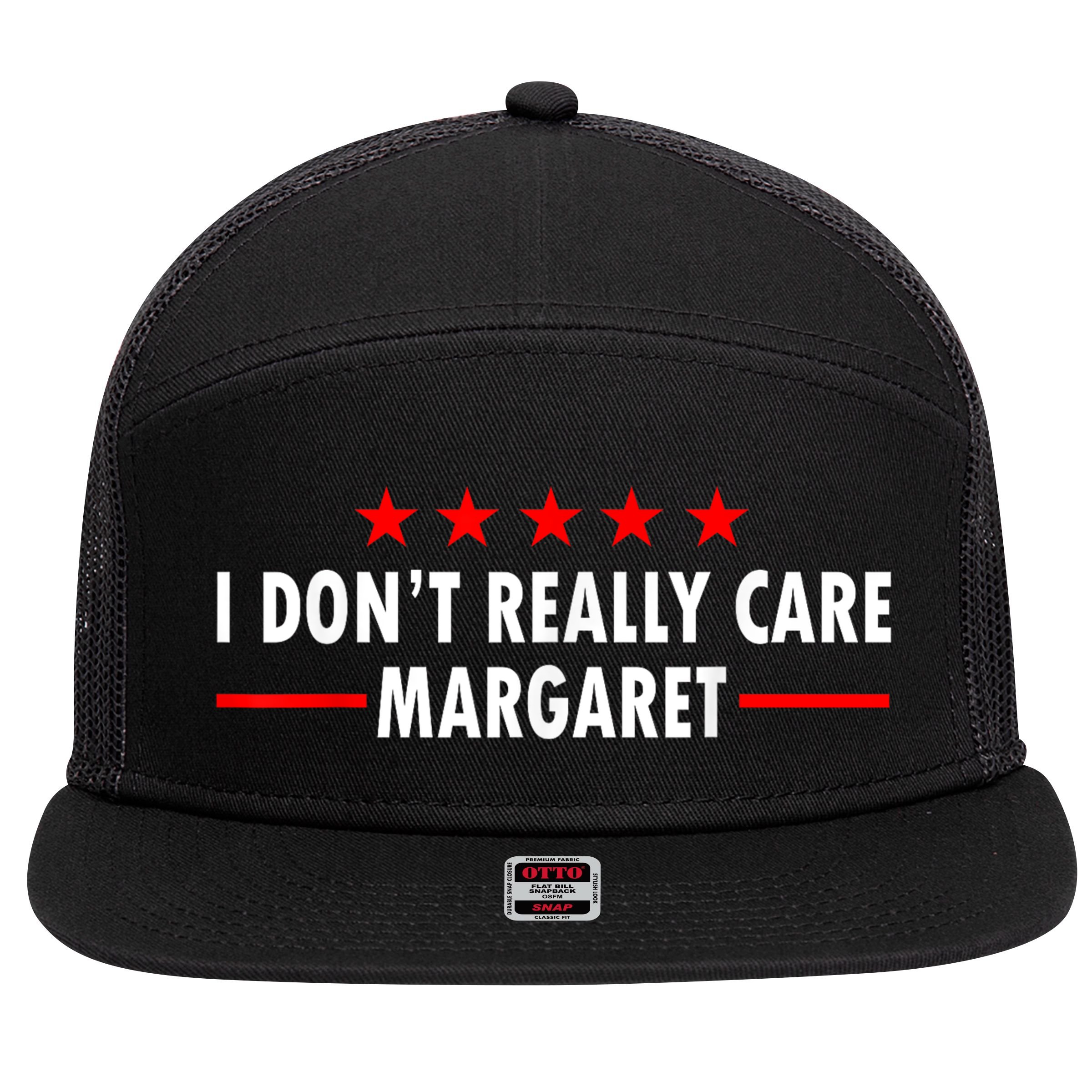 I Don’T Really Care Margaret Jd Vance Funny Minimalist 7 Panel Mesh Trucker Snapback Hat