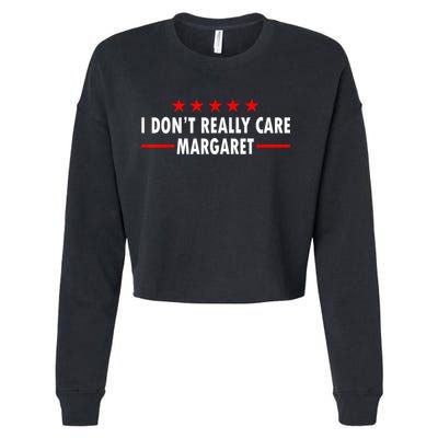 I Don’T Really Care Margaret Jd Vance Funny Minimalist Cropped Pullover Crew