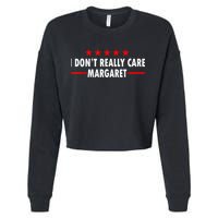 I Don’T Really Care Margaret Jd Vance Funny Minimalist Cropped Pullover Crew