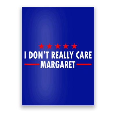 I Don’T Really Care Margaret Jd Vance Funny Minimalist Poster