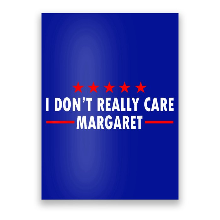 I Don’T Really Care Margaret Jd Vance Funny Minimalist Poster