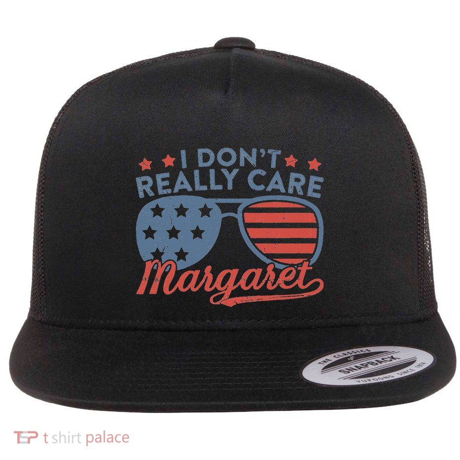 I DonT Really Care Margaret Funny Jd Vance Flat Bill Trucker Hat