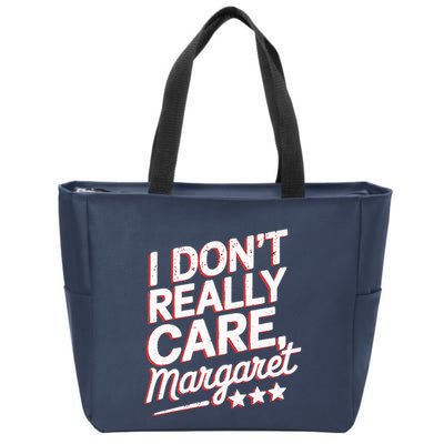 I Don’T Really Care Margaret Jd Vance Meme Zip Tote Bag