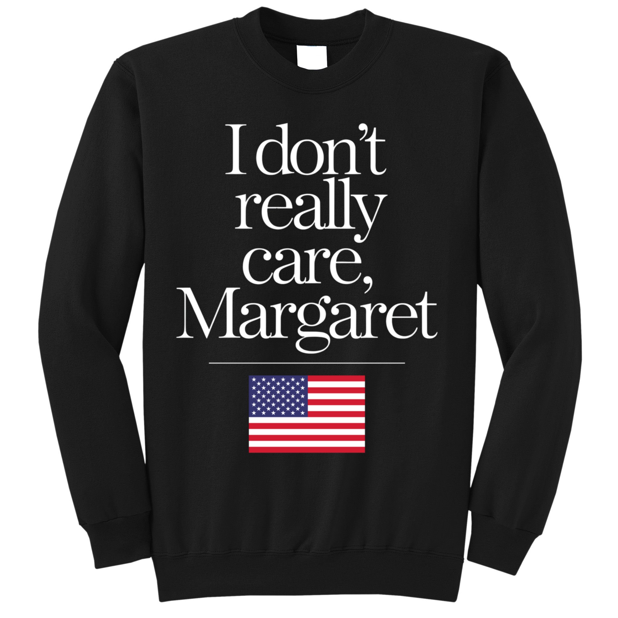 I DonT Really Care Margaret Funny Minimalist Jd Vance Long Sleeve Sweatshirt