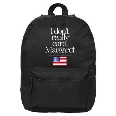 I DonT Really Care Margaret Funny Minimalist Jd Vance Long Sleeve 16 in Basic Backpack