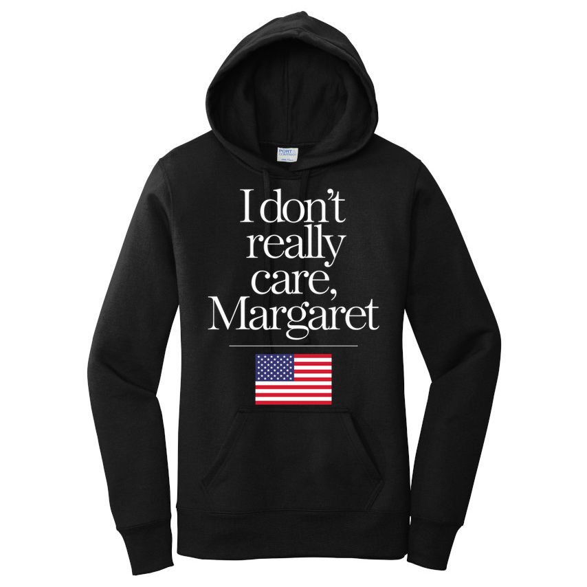 I DonT Really Care Margaret Funny Minimalist Jd Vance Long Sleeve Women's Pullover Hoodie