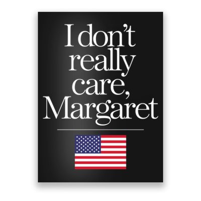 I DonT Really Care Margaret Funny Minimalist Jd Vance Long Sleeve Poster