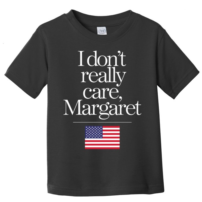 I DonT Really Care Margaret Funny Minimalist Jd Vance Long Sleeve Toddler T-Shirt