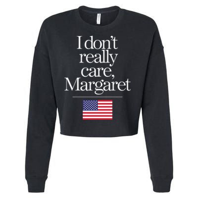I DonT Really Care Margaret Funny Minimalist Jd Vance Long Sleeve Cropped Pullover Crew