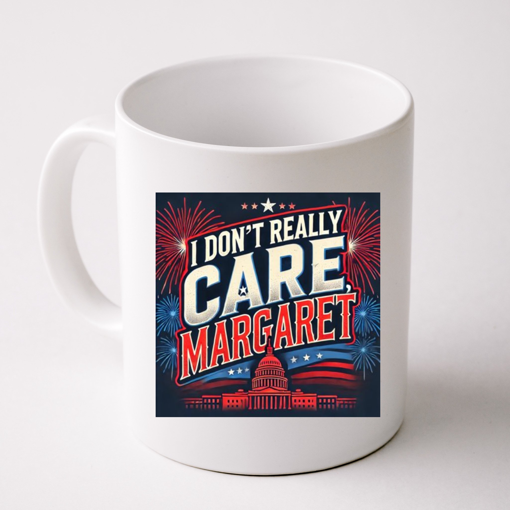 I Don’T Really Care Margaret Mug