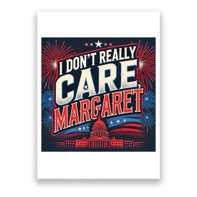 I Don’T Really Care Margaret Poster